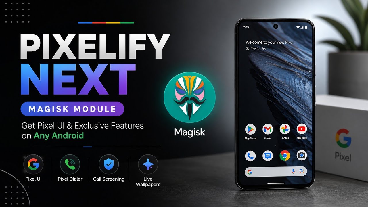 How to Get Pixel UI and Exclusive Features on Any Android Using Pixelify Next Beta