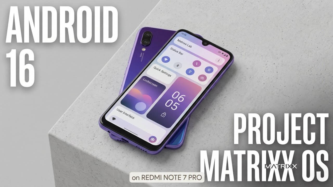 Breathe New Life into the Redmi Note 7 Pro: A Complete Guide to Installing Android 16 via Project Matrixx OS